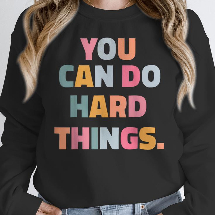 You Can Do Hard Things Teacher For Men Women Girls Kids Women Crewneck Sweatshirt, funny design You Can Do Hard Things Teacher For Men Women Girls Kids Women Crewneck Sweatshirt, funny design
