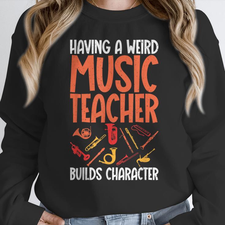 Having a Weird Music Teacher Builds Character Music Teacher Women Crewneck Sweatshirt, funny design Having a Weird Music Teacher Builds Character Music Teacher Women Crewneck Sweatshirt, funny design