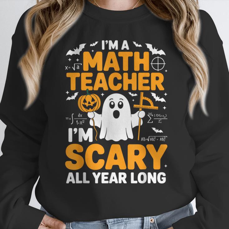 I'm A Math Teacher I'm Scary All Year Long Spooky Halloween Women Crewneck Sweatshirt, funny design I'm A Math Teacher I'm Scary All Year Long Spooky Halloween Women Crewneck Sweatshirt, funny design