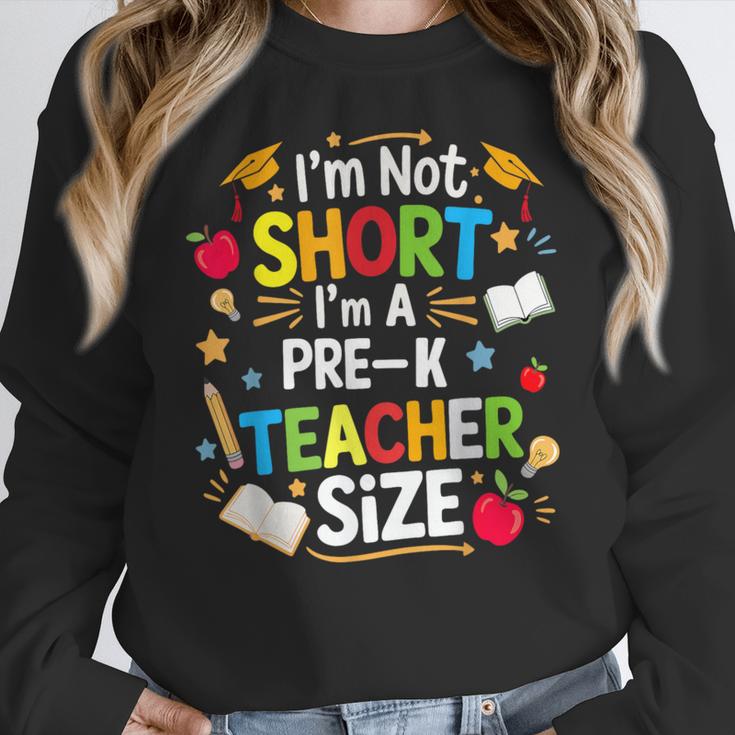 I'm Not Short I'm A Pre-K Teacher Size Back To School Women Crewneck Sweatshirt, funny design I'm Not Short I'm A Pre-K Teacher Size Back To School Women Crewneck Sweatshirt, funny design