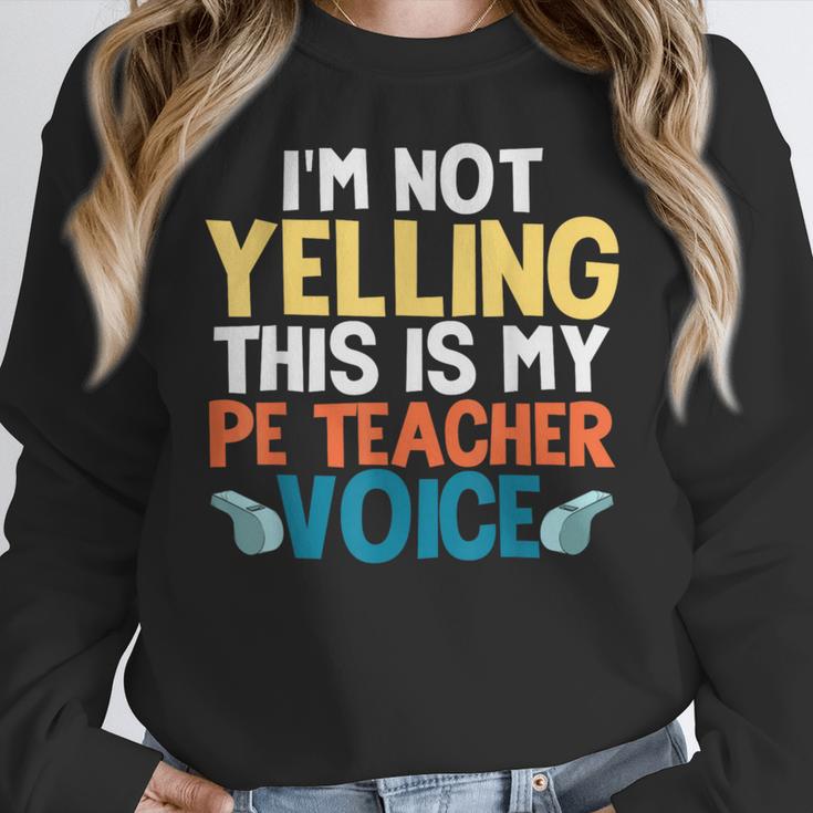 I'm Not Yelling This Is My PE Teacher Voice Women Crewneck Sweatshirt, Pe Teacher Gifts, funny design I'm Not Yelling This Is My PE Teacher Voice Women Crewneck Sweatshirt, Pe Teacher Gifts, funny design