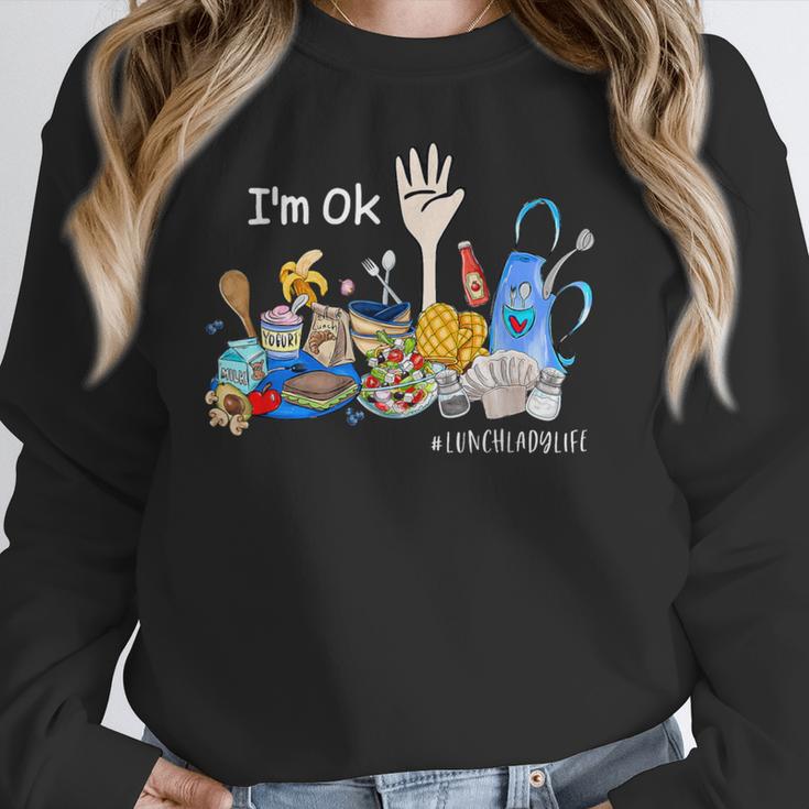 I'm Ok Lunch Lady Life Cafeteria Crew Teacher Women Women Crewneck Sweatshirt, funny design