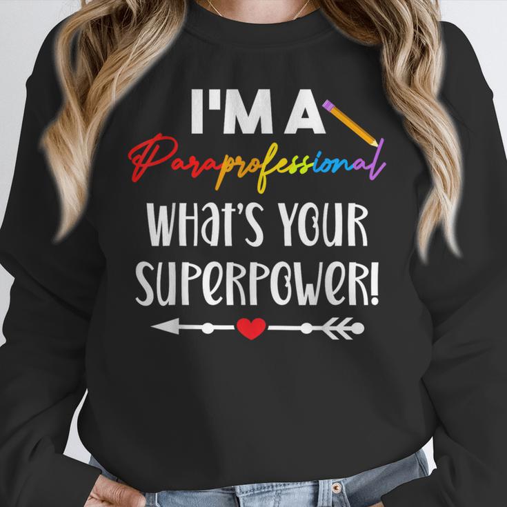 I'm A Paraprofessional What's Your Superpower Para Teacher Women Crewneck Sweatshirt, funny design