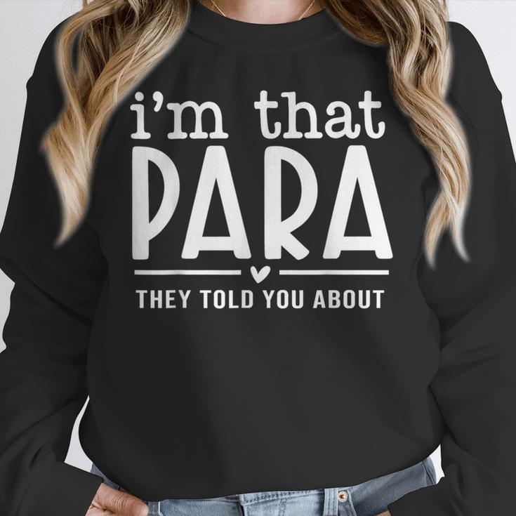 I'm That Paraprofessional They Told You About Para Teacher Women Crewneck Sweatshirt, funny design I'm That Paraprofessional They Told You About Para Teacher Women Crewneck Sweatshirt, funny design