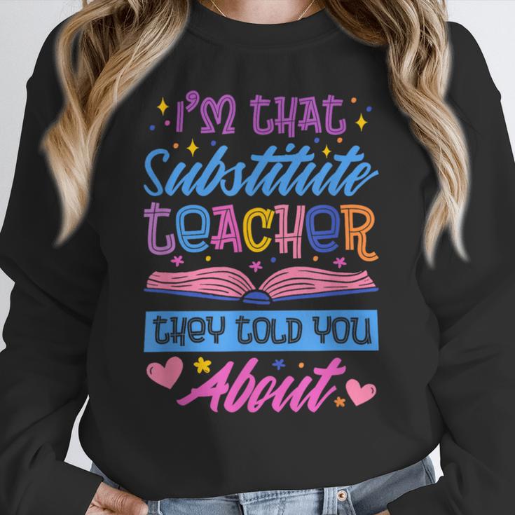 I'M That Substitute Teacher They Told Substitute Teacher Women Crewneck Sweatshirt, funny design I'M That Substitute Teacher They Told Substitute Teacher Women Crewneck Sweatshirt, funny design