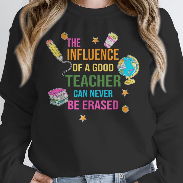 The Influence Of A Good Teacher Can Never Be Erased Quote Women Crewneck Sweatshirt, funny design The Influence Of A Good Teacher Can Never Be Erased Quote Women Crewneck Sweatshirt, funny design