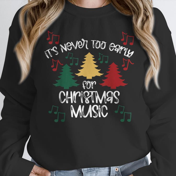 It's Never Too Early For Christmas Music Teacher Women Crewneck Sweatshirt, funny design It's Never Too Early For Christmas Music Teacher Women Crewneck Sweatshirt, funny design
