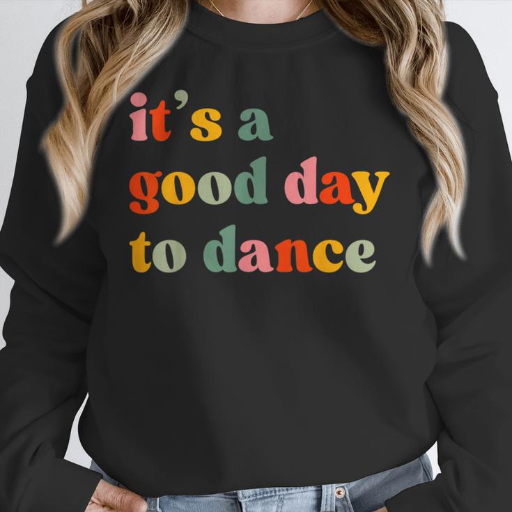 It's A Good Day To Dance Dance Teacher Dancing Dancer Women Crewneck Sweatshirt, funny design It's A Good Day To Dance Dance Teacher Dancing Dancer Women Crewneck Sweatshirt, funny design