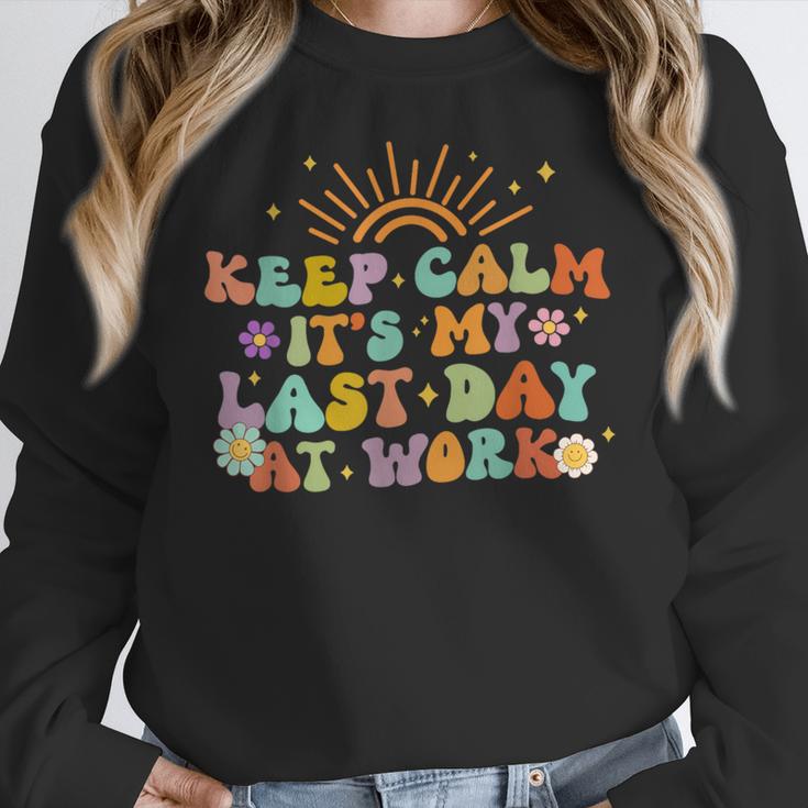 Keep Calm It's My Last Day At Work Groovy Teacher Retro Women Crewneck Sweatshirt, Groovy Teacher Gifts, funny design