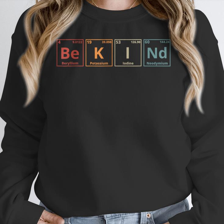 Be Kind Periodic Table Chemistry Teacher Scientist Kindness Men Women Girls Kids Women Crewneck Sweatshirt, funny design