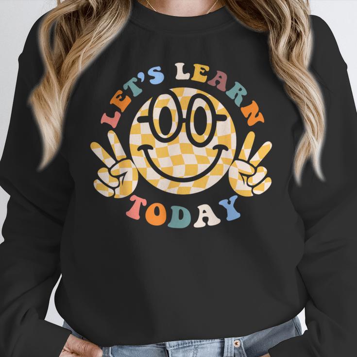 Let's Learn Today First Day Of School For Teacher Student Women Crewneck Sweatshirt, funny design