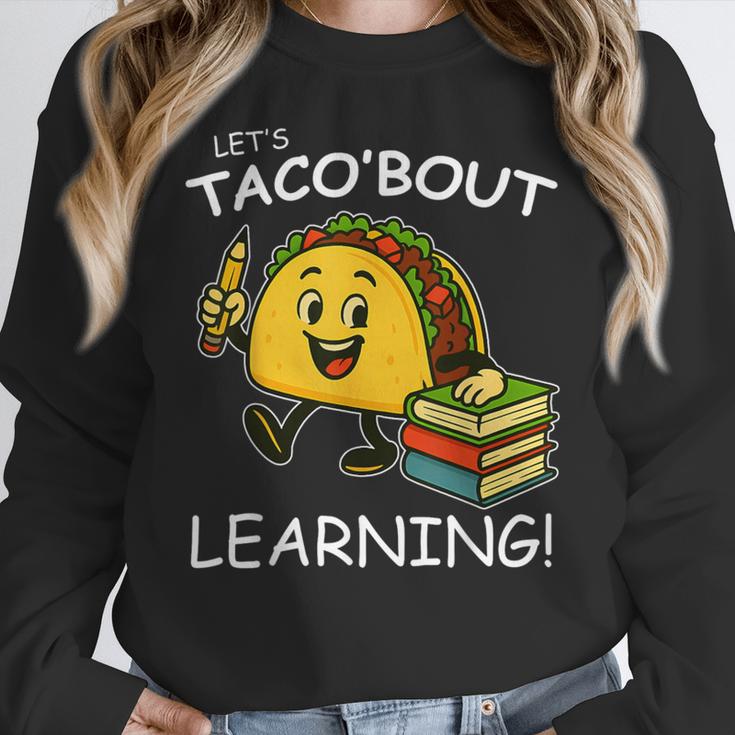 Let's Taco Bout Learning Back To School Teacher Kids Women Crewneck Sweatshirt, funny design