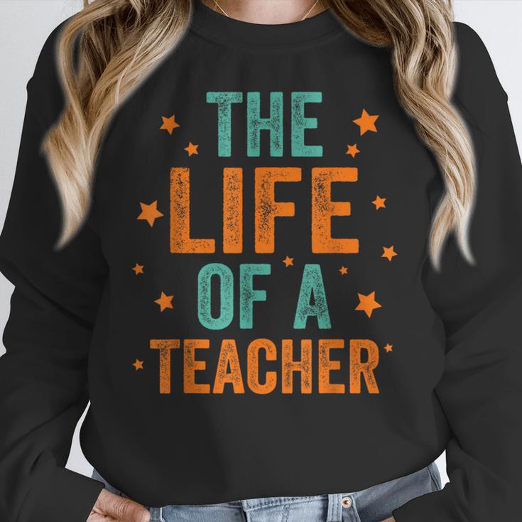 The Life Of A Teacher Women Crewneck Sweatshirt, funny design The Life Of A Teacher Women Crewneck Sweatshirt, funny design