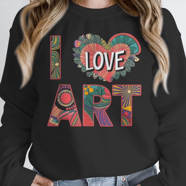 I Love Art Artist Painter Colorful Painting Art Teacher Women Crewneck Sweatshirt, funny design I Love Art Artist Painter Colorful Painting Art Teacher Women Crewneck Sweatshirt, funny design