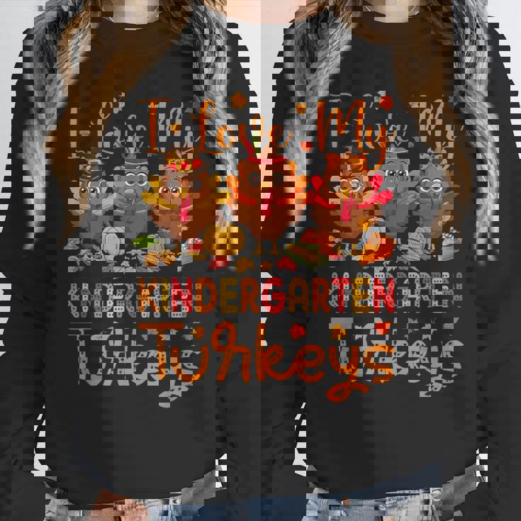 I Love My Kindergarten Turkeys Thanksgiving Teacher Students Women Crewneck Sweatshirt, funny design