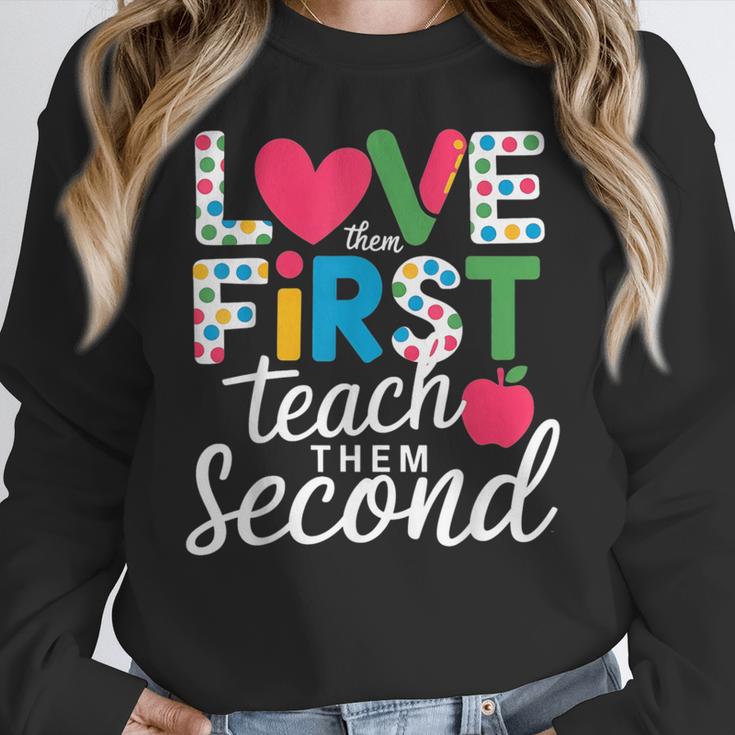 Love Them First Teach Them Second Teacher Student Love Quote Women Crewneck Sweatshirt, funny design Love Them First Teach Them Second Teacher Student Love Quote Women Crewneck Sweatshirt, funny design