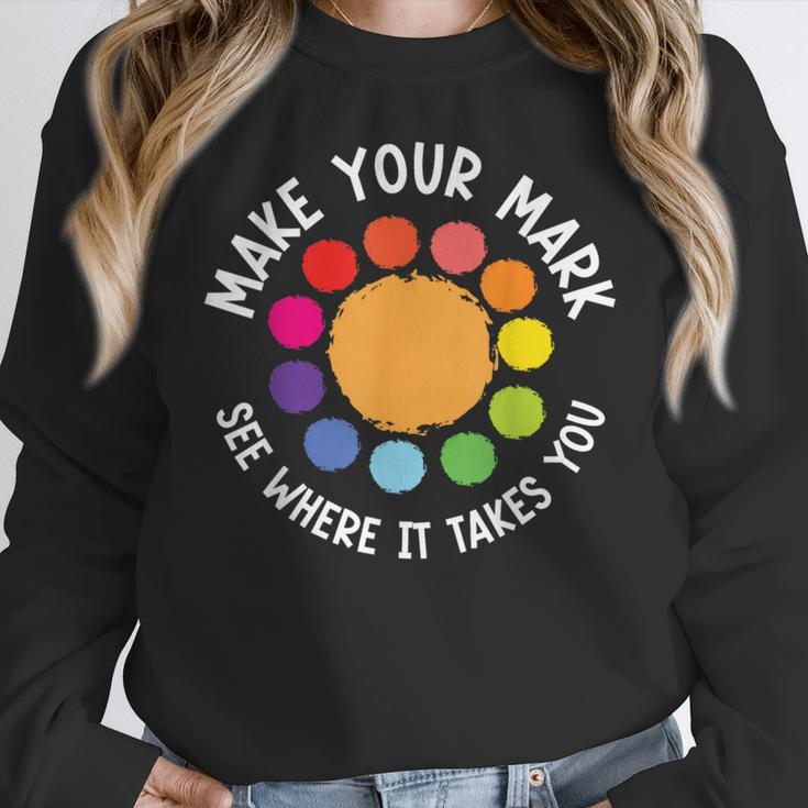 Make Your Mark For a International Dot Day Teacher Dot Lover Women Crewneck Sweatshirt, funny design