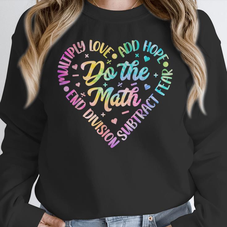 Do The Math Multiply Love Add Hope Math Teacher Tie Dye Women Crewneck Sweatshirt, funny design Do The Math Multiply Love Add Hope Math Teacher Tie Dye Women Crewneck Sweatshirt, funny design