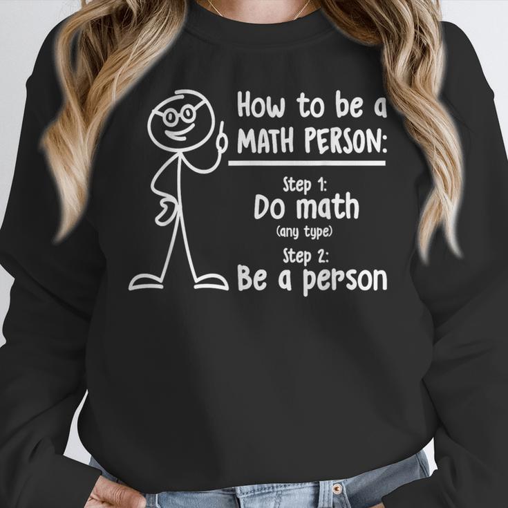 How To Be A Math Person Math Teacher Women Crewneck Sweatshirt, funny design How To Be A Math Person Math Teacher Women Crewneck Sweatshirt, funny design