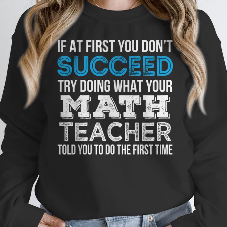 Math Teacher If At First You Don't Succeed Women Crewneck Sweatshirt, funny design Math Teacher If At First You Don't Succeed Women Crewneck Sweatshirt, funny design