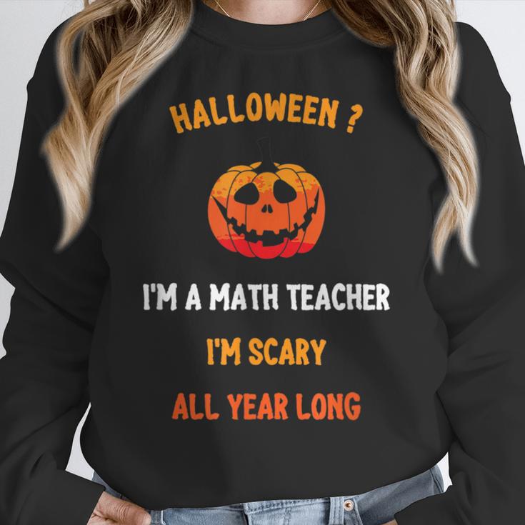 Math Teacher Halloween Quote I'm Scary All Year Long Men Women Women Crewneck Sweatshirt, funny design Math Teacher Halloween Quote I'm Scary All Year Long Men Women Women Crewneck Sweatshirt, funny design