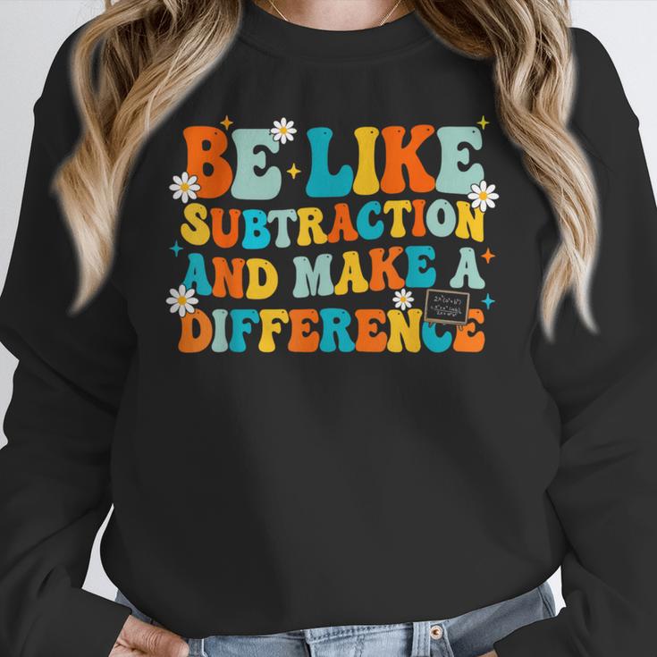 Math Teacher Be Like Subtraction And Make a Difference Women Crewneck Sweatshirt, funny design Math Teacher Be Like Subtraction And Make a Difference Women Crewneck Sweatshirt, funny design