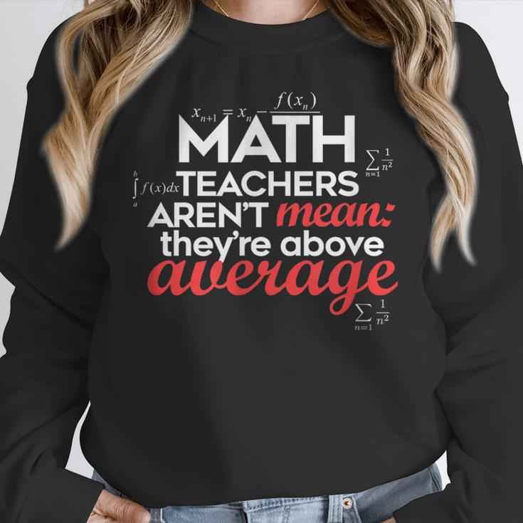 Math Teachers Aren't Mean Women Crewneck Sweatshirt, funny design Math Teachers Aren't Mean Women Crewneck Sweatshirt, funny design
