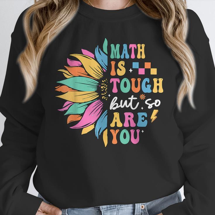 Math Is Tough But So Are You Back To School Math Teacher Kid Women Crewneck Sweatshirt, funny design Math Is Tough But So Are You Back To School Math Teacher Kid Women Crewneck Sweatshirt, funny design