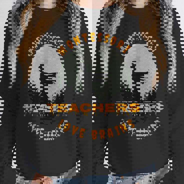 Montessori Teachers Love Brains Halloween Novelty Men Women Women Crewneck Sweatshirt, funny design