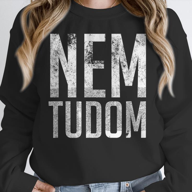 Nem Tudom Hungarian Teacher I Don't Know Men Women Girls Kids T-Shirt Women Crewneck Sweatshirt, funny design Nem Tudom Hungarian Teacher I Don't Know Men Women Girls Kids T-Shirt Women Crewneck Sweatshirt, funny design