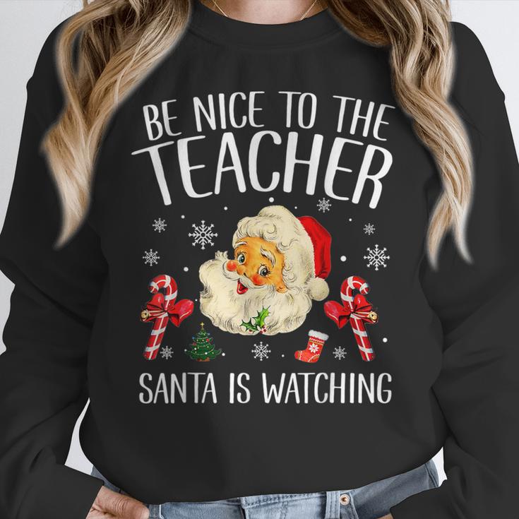 Be Nice To The Teacher Santa Is Watching School Christmas Women Crewneck Sweatshirt, funny design Be Nice To The Teacher Santa Is Watching School Christmas Women Crewneck Sweatshirt, funny design