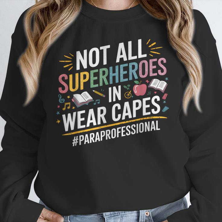 Not All Super Heroes Wear Capes Paraprofessional Teacher Women Crewneck Sweatshirt, Super Teacher Gifts, funny design Not All Super Heroes Wear Capes Paraprofessional Teacher Women Crewneck Sweatshirt, Super Teacher Gifts, funny design