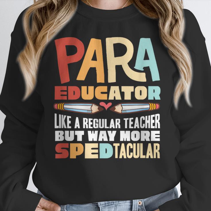 Paraeducator Paraprofessional SPED Teacher Women Crewneck Sweatshirt, funny design Paraeducator Paraprofessional SPED Teacher Women Crewneck Sweatshirt, funny design