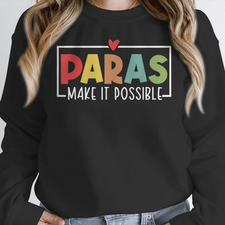 Paras Make It Possible Teacher Paraprofessional Paraeducator Women Crewneck Sweatshirt, funny design