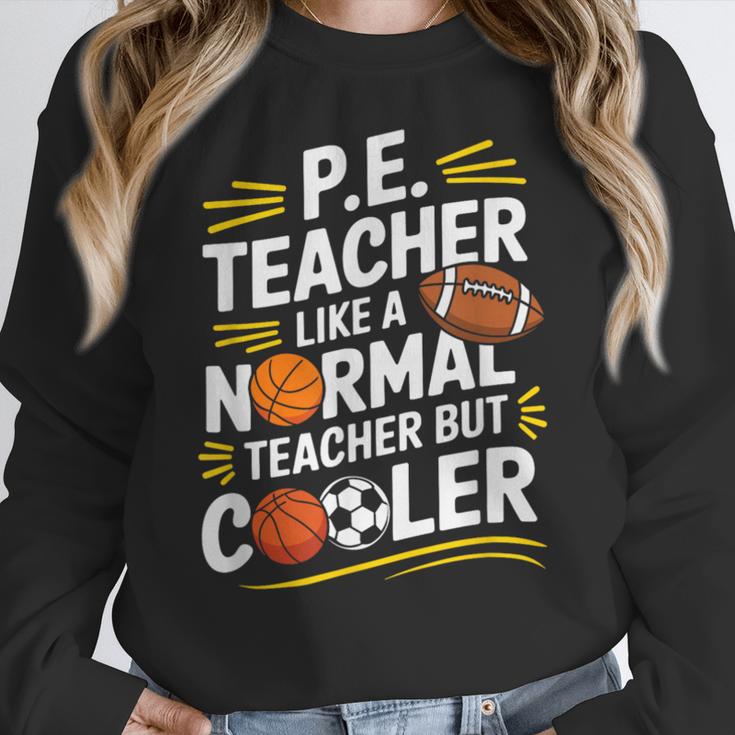 PE Coach PE Teacher Like Normal Teacher But Cooler Women Crewneck Sweatshirt, Pe Teacher Gifts, funny design PE Coach PE Teacher Like Normal Teacher But Cooler Women Crewneck Sweatshirt, Pe Teacher Gifts, funny design