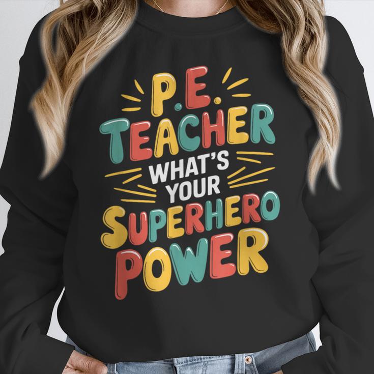 PE Gym School Coach PE Teacher What's Your Superhero Power Women Crewneck Sweatshirt, Pe Teacher Gifts, funny design PE Gym School Coach PE Teacher What's Your Superhero Power Women Crewneck Sweatshirt, Pe Teacher Gifts, funny design