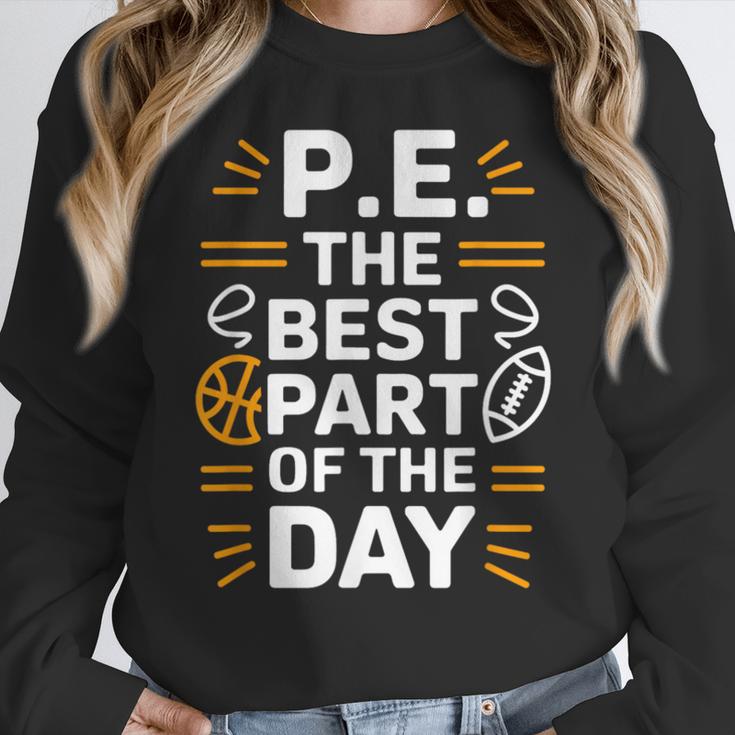 PE School Gym Teacher PE The Bests Part Of The Day Women Crewneck Sweatshirt, Pe Teacher Gifts, funny design PE School Gym Teacher PE The Bests Part Of The Day Women Crewneck Sweatshirt, Pe Teacher Gifts, funny design