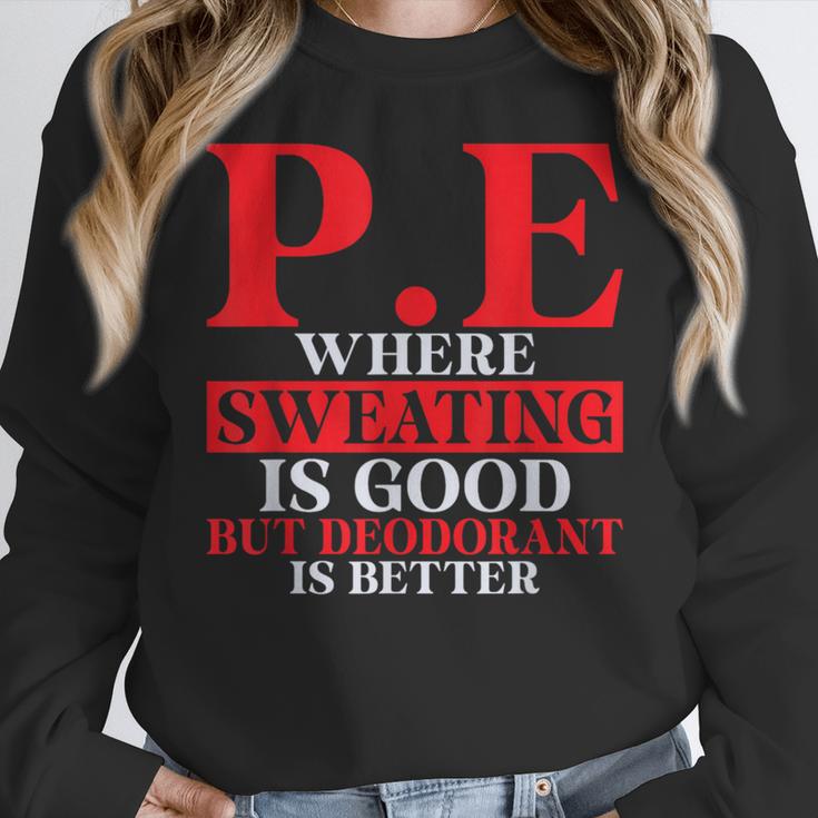 PE Where Sweating Is Good But Deodorant Is Better PE Teacher Women Crewneck Sweatshirt, Pe Teacher Gifts, funny design PE Where Sweating Is Good But Deodorant Is Better PE Teacher Women Crewneck Sweatshirt, Pe Teacher Gifts, funny design