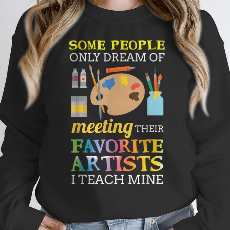 Some People Only Dream Of Meeting Art Teacher Teachers Women Crewneck Sweatshirt, funny design