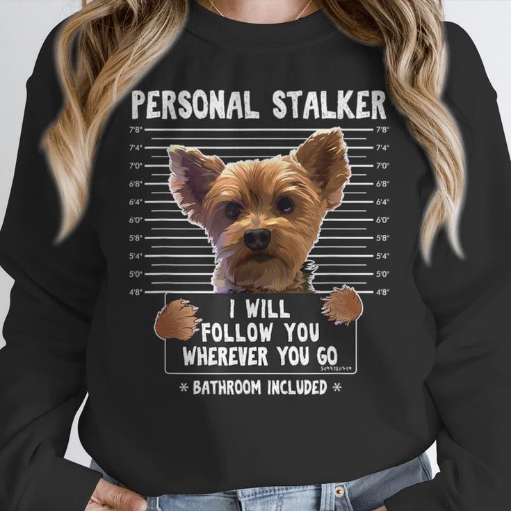 Personal Stalker I'Ll Follow You Wherever You Go Yorkie Women Crewneck Sweatshirt, funny design