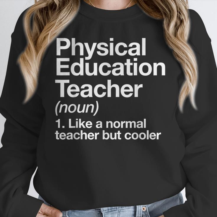 Physical Education Teacher Definition Sports PE School Women Crewneck Sweatshirt, Pe Teacher Gifts, funny design
