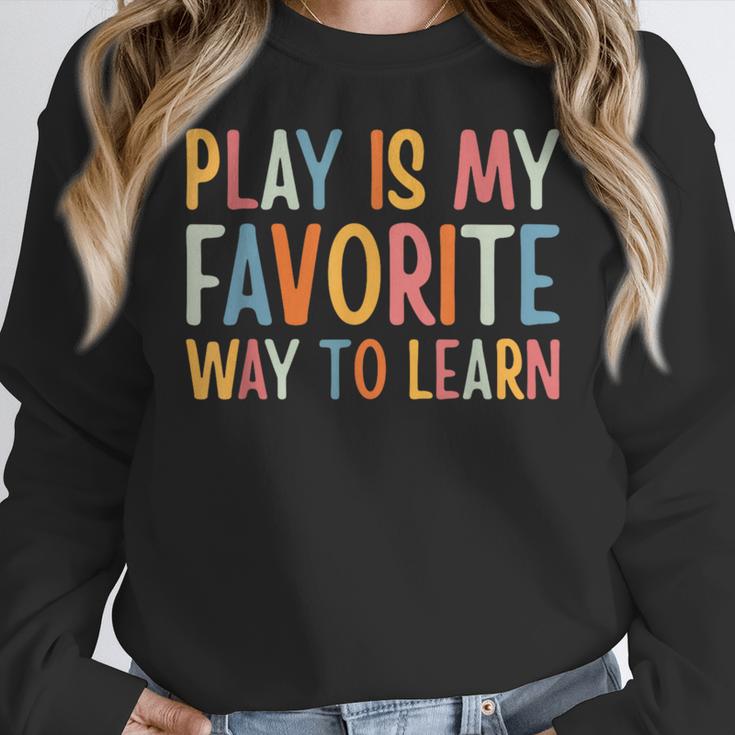 Play Is My Favorite Way To Learn Special Education Teacher Women Crewneck Sweatshirt, funny design Play Is My Favorite Way To Learn Special Education Teacher Women Crewneck Sweatshirt, funny design