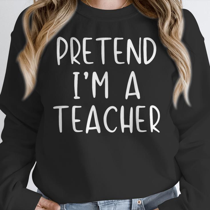 Pretend I'm A Teacher Costume Halloween Simple Adult Kid Women Crewneck Sweatshirt, funny design Pretend I'm A Teacher Costume Halloween Simple Adult Kid Women Crewneck Sweatshirt, funny design