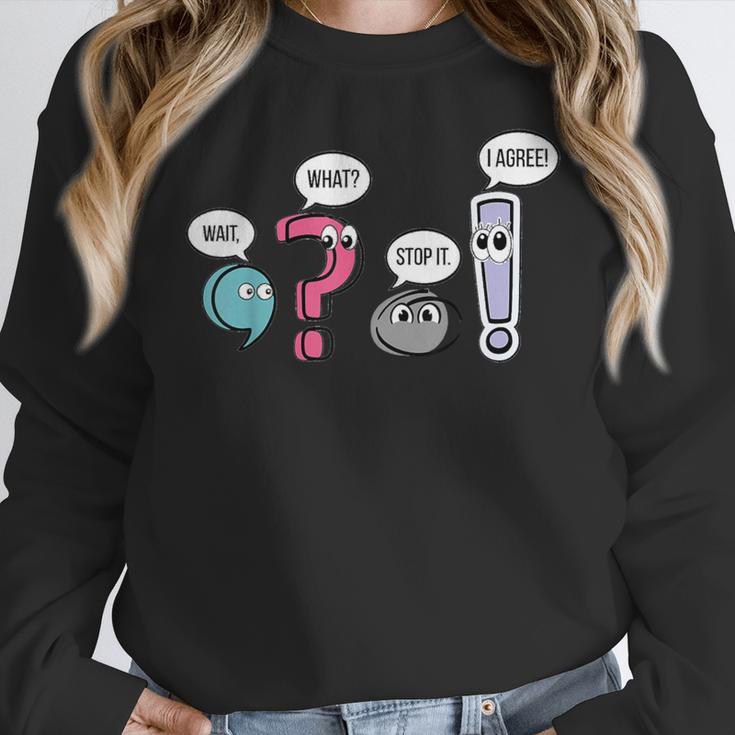 Punctuation English Teacher Wait What Stop It I Agree Women Crewneck Sweatshirt, English Teacher Gifts, funny design