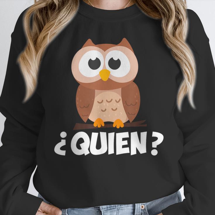 Quien Who Owl Spanish Teacher Women Crewneck Sweatshirt, funny design Quien Who Owl Spanish Teacher Women Crewneck Sweatshirt, funny design
