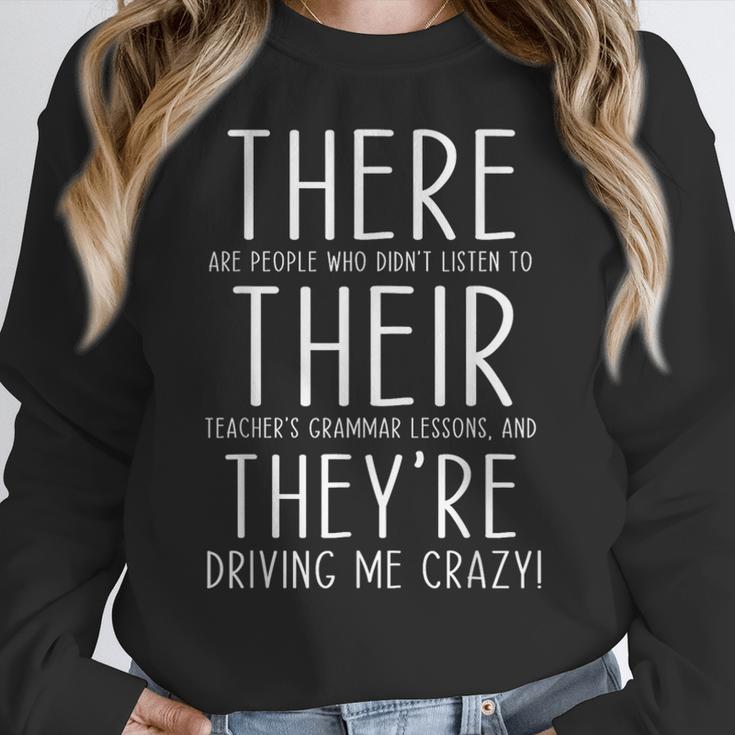 There Are People Who Didn't Listen To Their Teachers Grammar Women Crewneck Sweatshirt, funny design There Are People Who Didn't Listen To Their Teachers Grammar Women Crewneck Sweatshirt, funny design