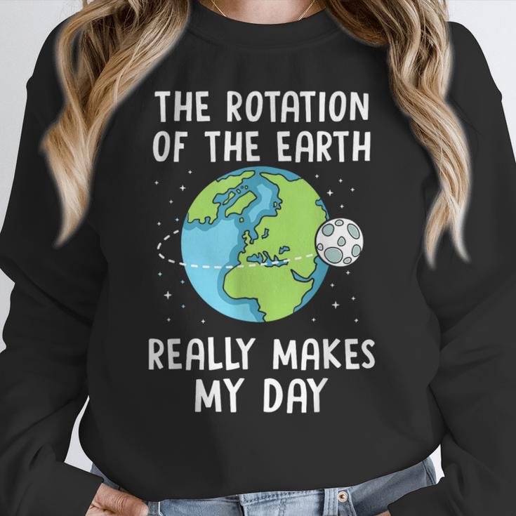 Rotation Of The Earth Makes My Day Science Teacher Earth Day Women Crewneck Sweatshirt, Science Teacher Gifts, funny design Rotation Of The Earth Makes My Day Science Teacher Earth Day Women Crewneck Sweatshirt, Science Teacher Gifts, funny design