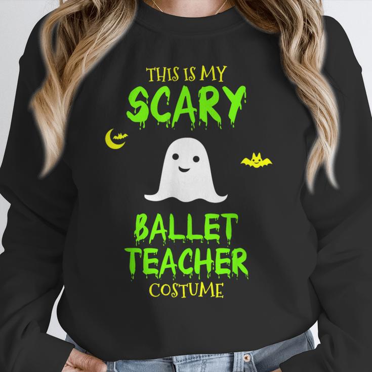 Scary Ballet Teacher Costume Halloween Lazy Easy Women Crewneck Sweatshirt, funny design Scary Ballet Teacher Costume Halloween Lazy Easy Women Crewneck Sweatshirt, funny design