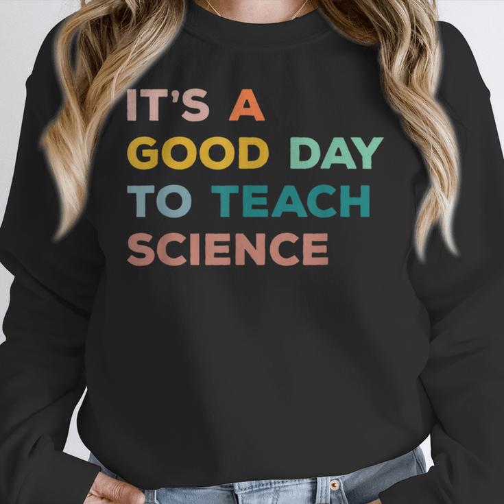 Science Teacher Its A Good Day To Teach Science Earth Women Crewneck Sweatshirt, Science Teacher Gifts, funny design