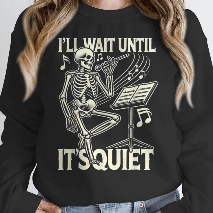 Skeleton Music Teacher I'Ll Wait Until It's Quiet Women Crewneck Sweatshirt, funny design Skeleton Music Teacher I'Ll Wait Until It's Quiet Women Crewneck Sweatshirt, funny design